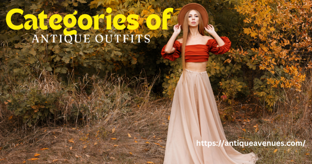 Categories of antique outfits 