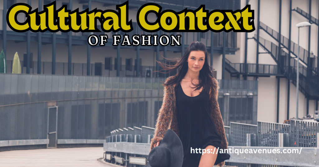 Cultural Context of Fashion