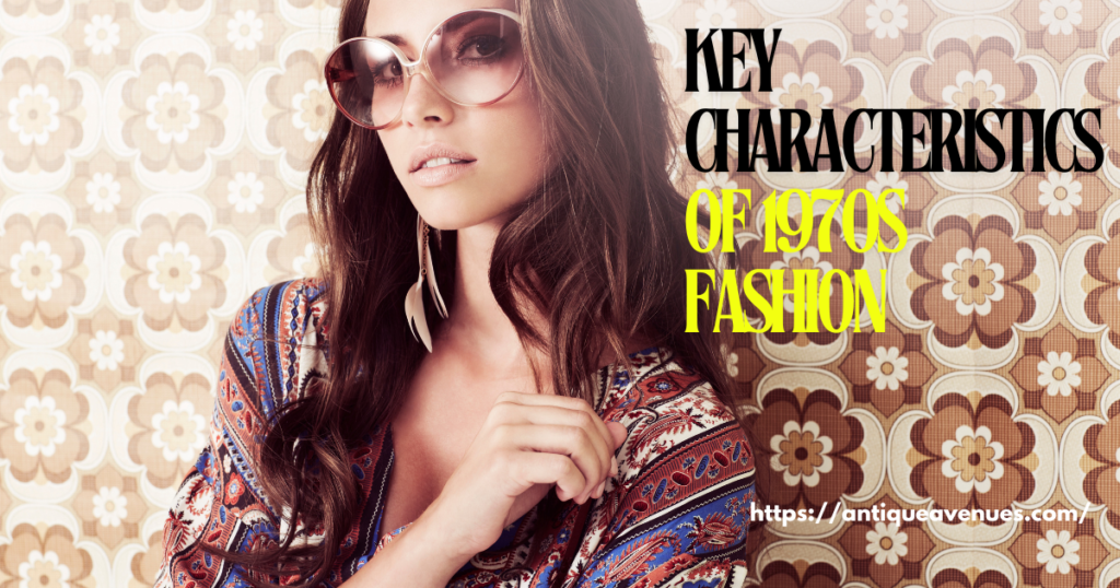 Key Characteristics of 1970s Fashion

