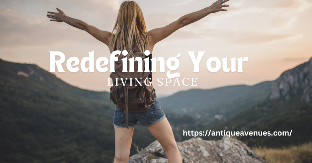 Redefining Your Living Space
