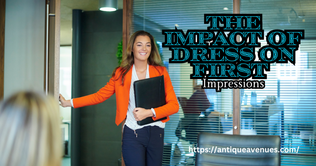 The Impact of Dress on First Impressions
