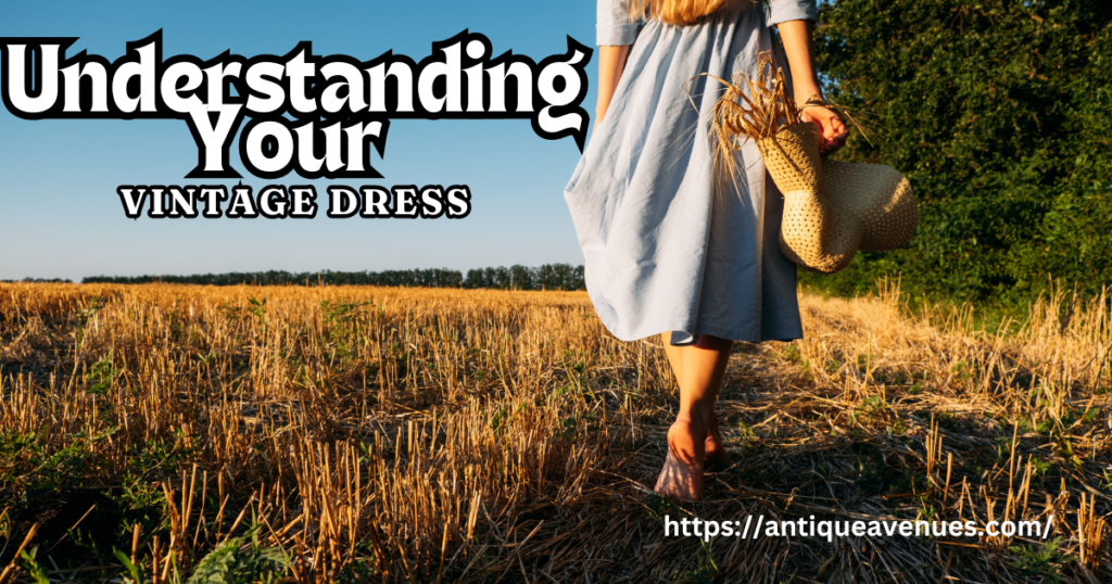 Understanding Your Vintage Dress