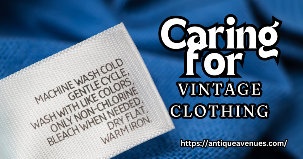 Caring for Vintage Clothing
