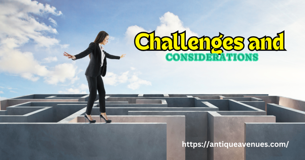 Challenges and Considerations
