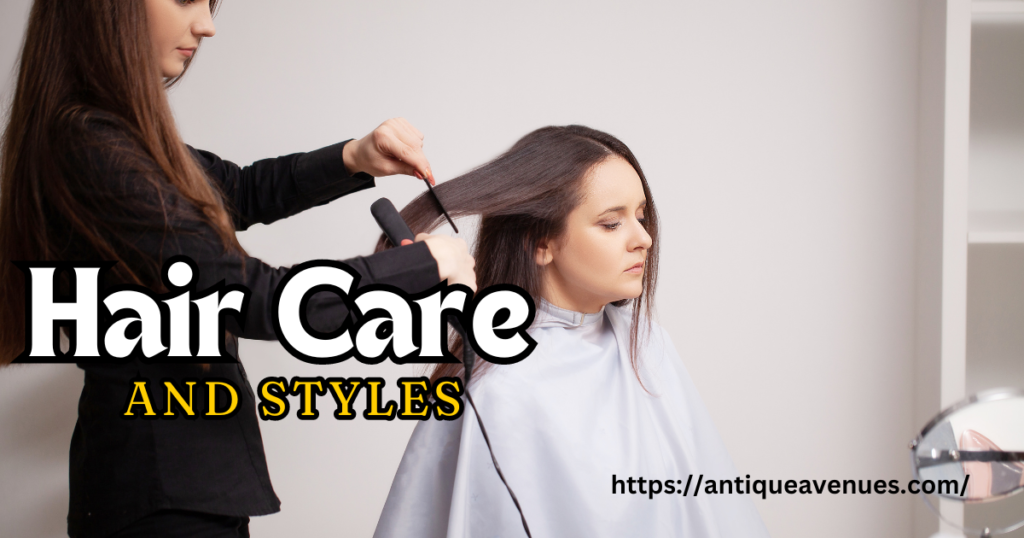 Hair Care and Styles