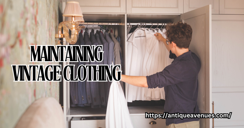 Maintaining Vintage Clothing
