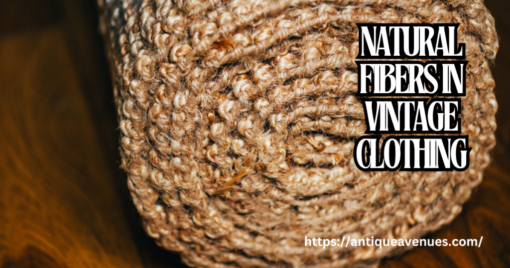 Natural Fibers in Vintage Clothing
