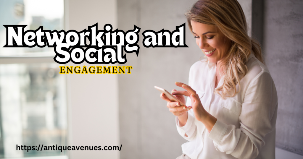 Networking and Social Engagement 
