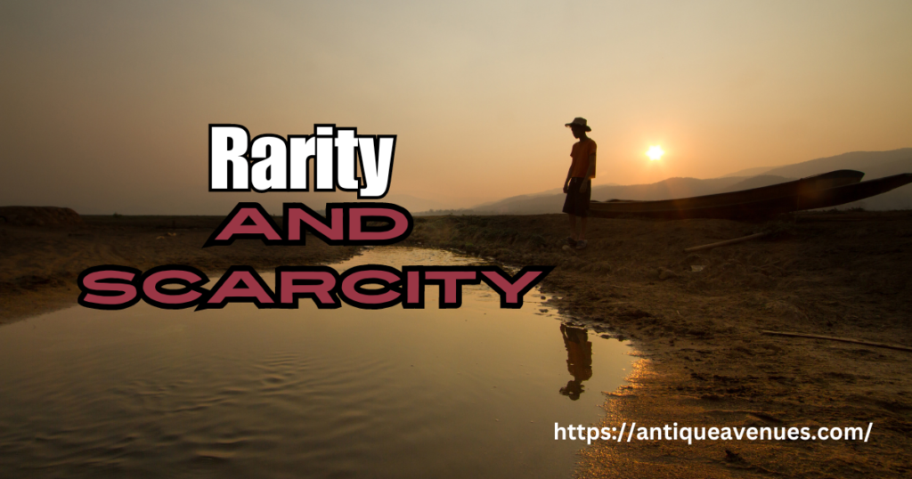 Rarity and scarcity
