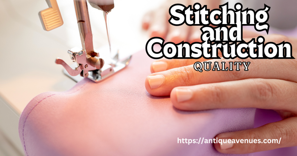 Stitching and Construction Quality
