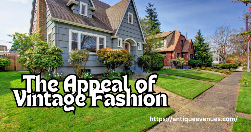 The Appeal of Vintage Fashion
