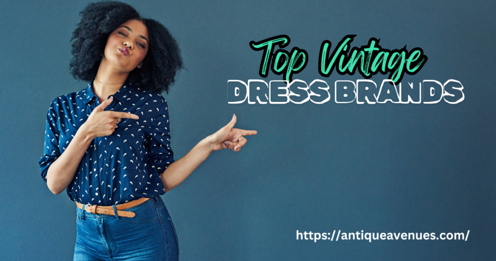 Top Vintage Dress Brands
