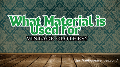 What Material is Used for Vintage Clothes?