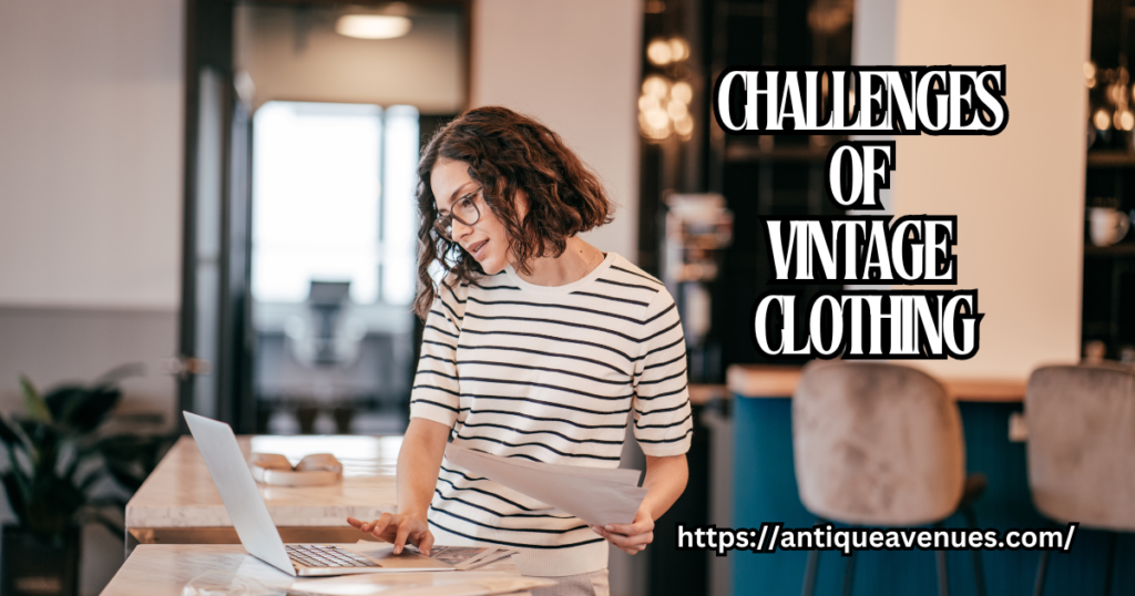 Challenges of Vintage Clothing
