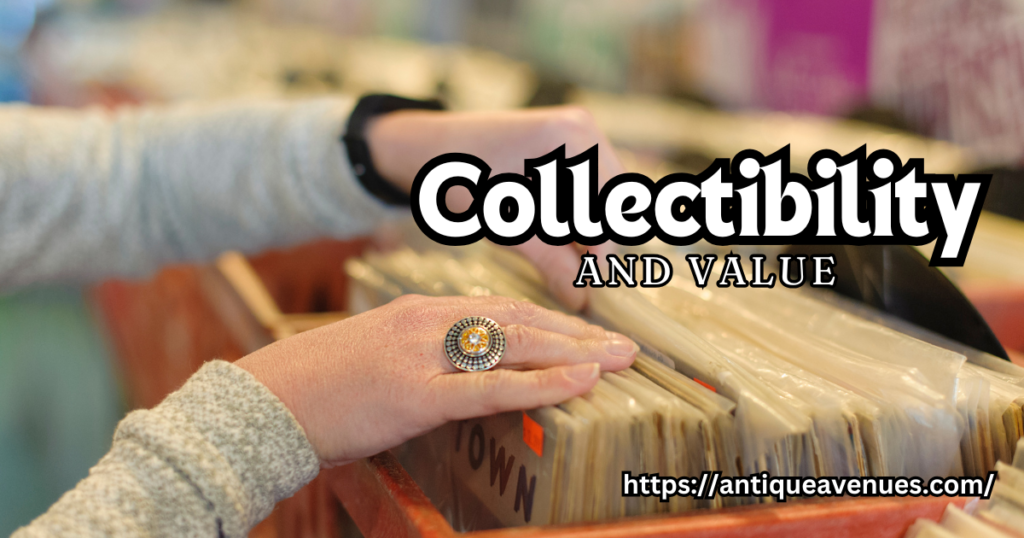 Collectibility and Value
