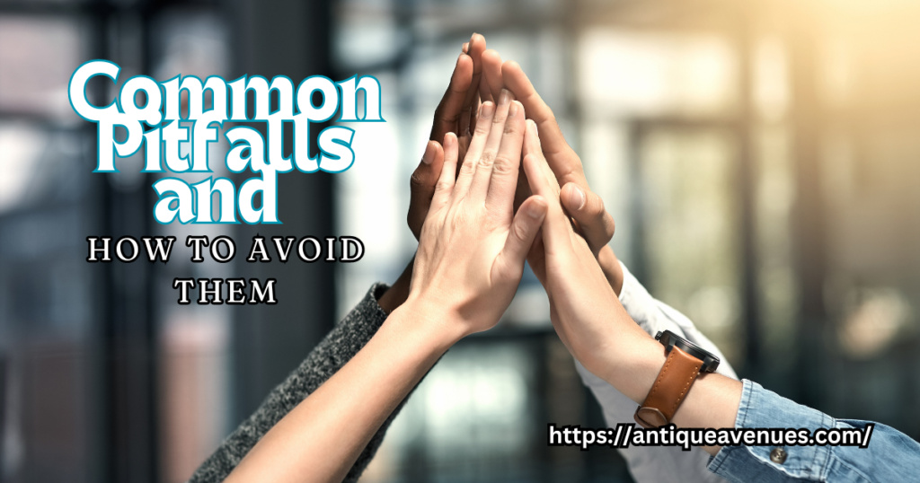 Common Pitfalls and How to Avoid Them
