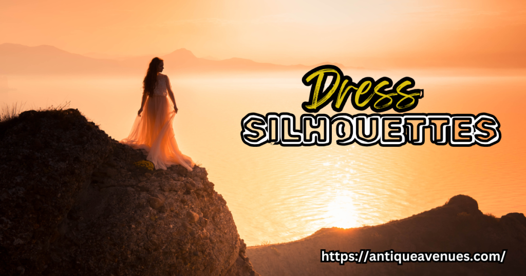 Dress Silhouettes
