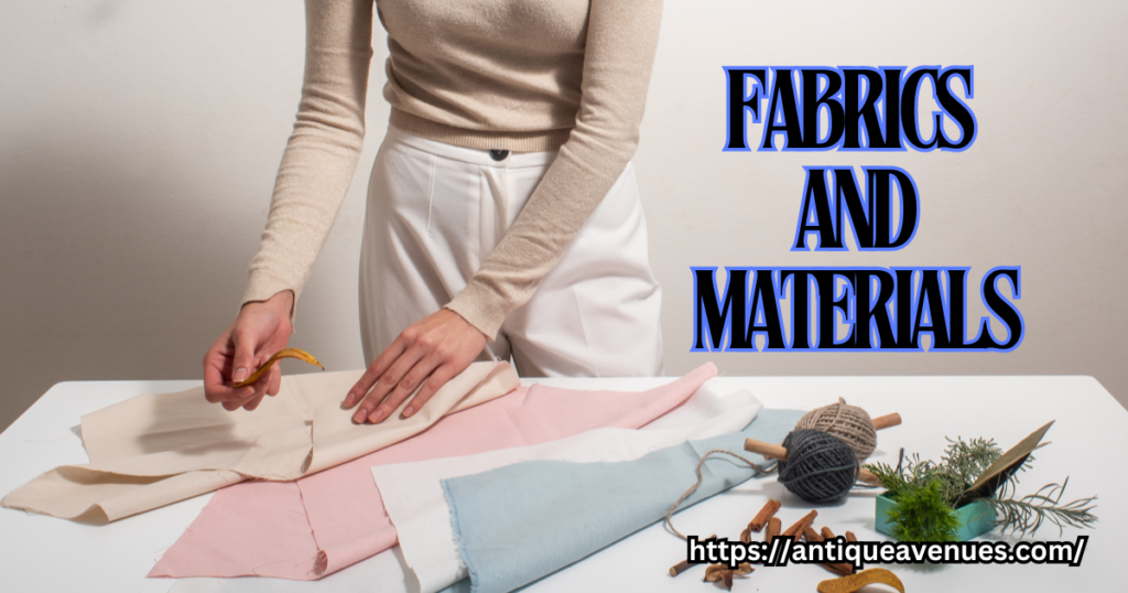 Fabrics and Materials
