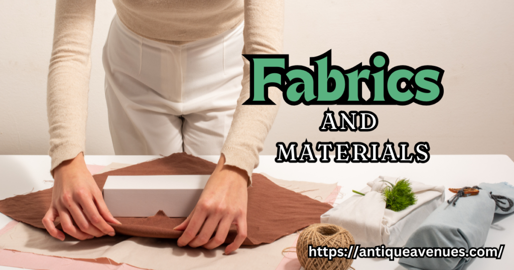 Fabrics and Materials
