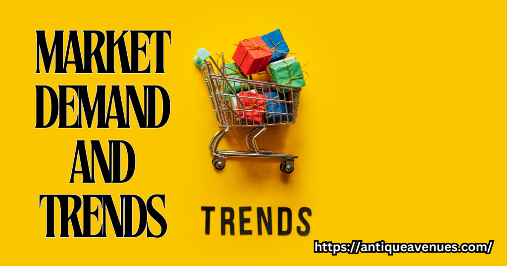 Market Demand and Trends
