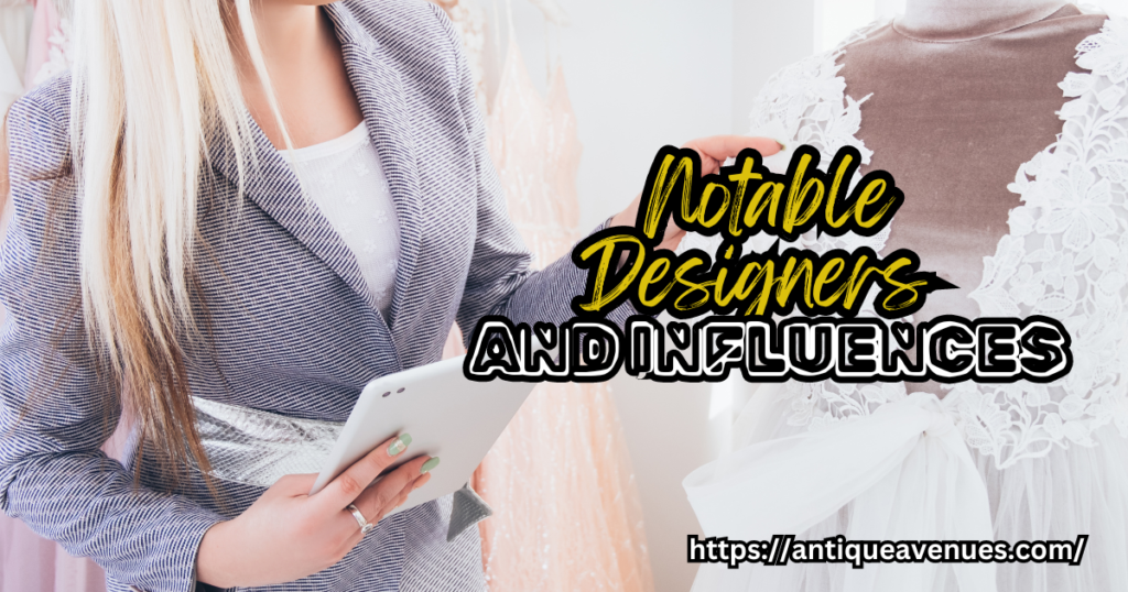 Notable Designers and Influences