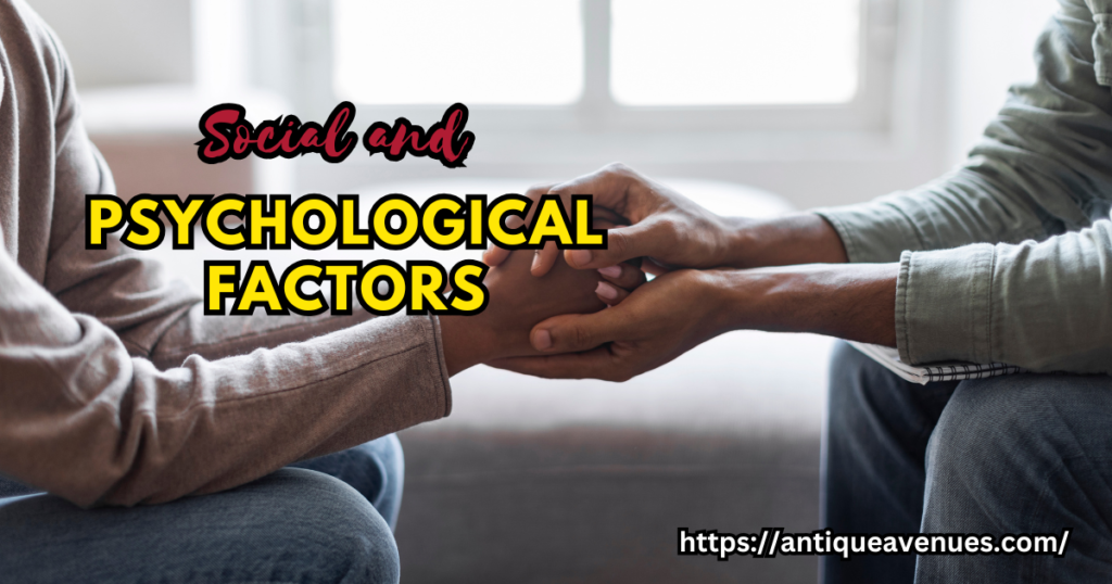 Social and Psychological Factors