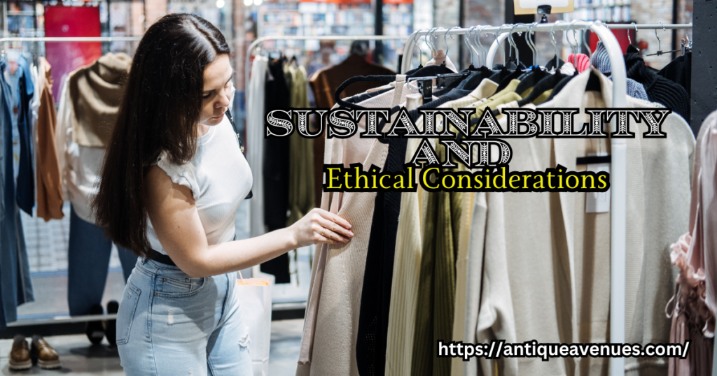 Sustainability and Ethical Considerations
