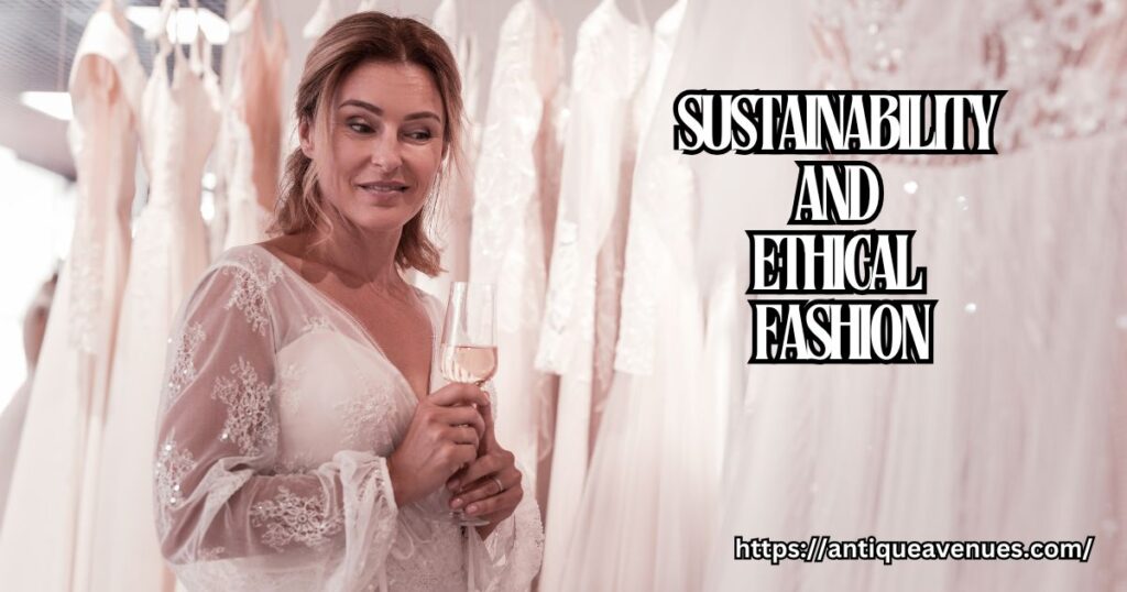 Sustainability and Ethical Fashion
