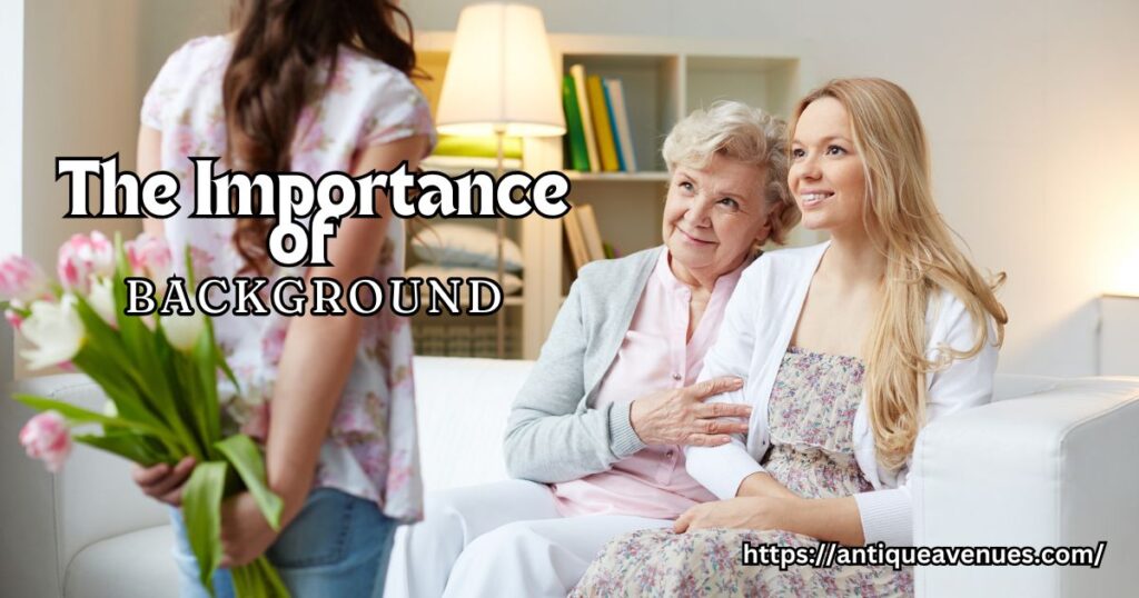 The Importance of Background
