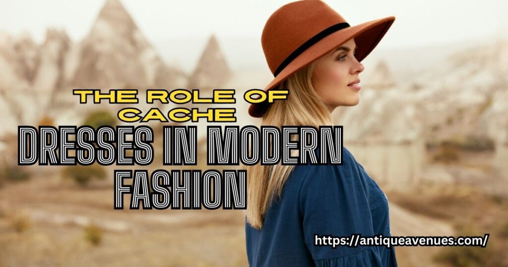 The Role of Cache Dresses in Modern Fashion
