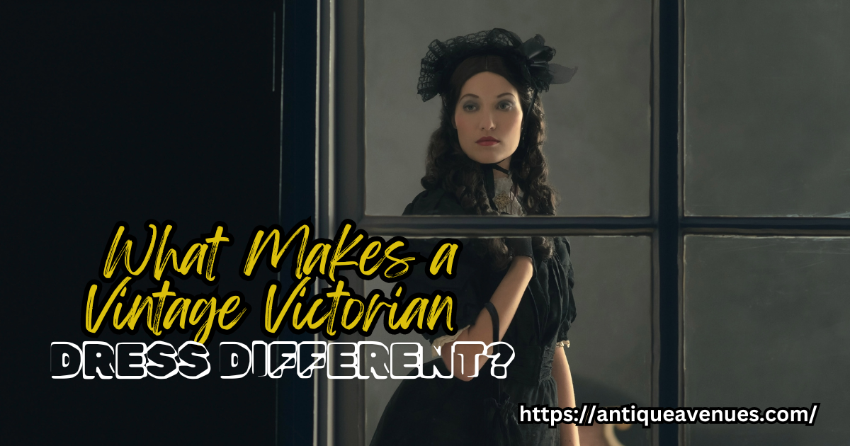 What Makes a Vintage Victorian Dress Different?