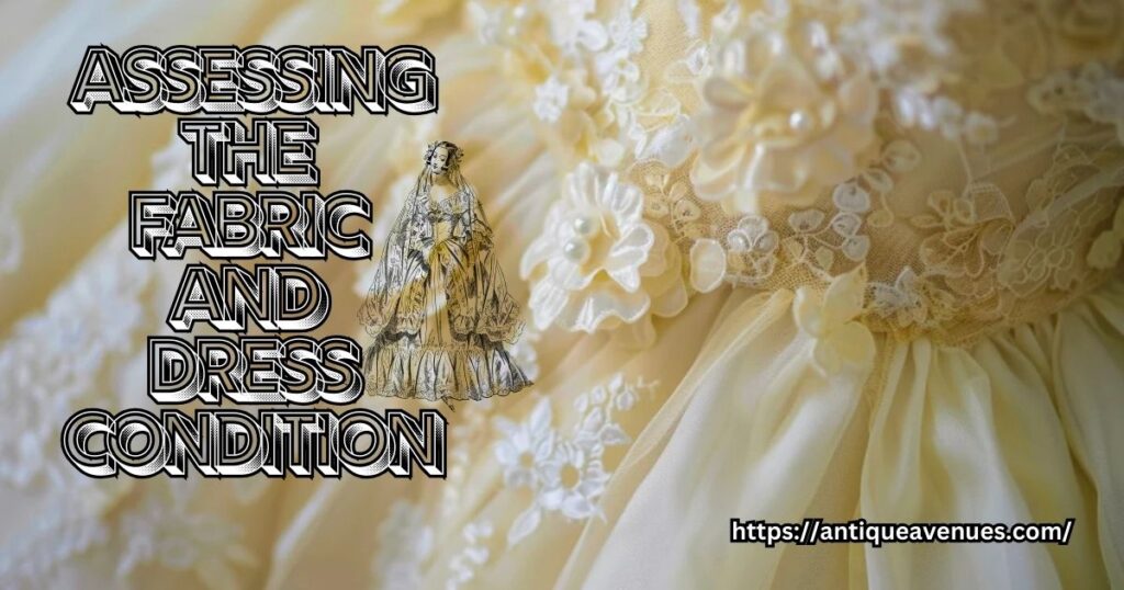 Assessing the Fabric and Dress Condition
