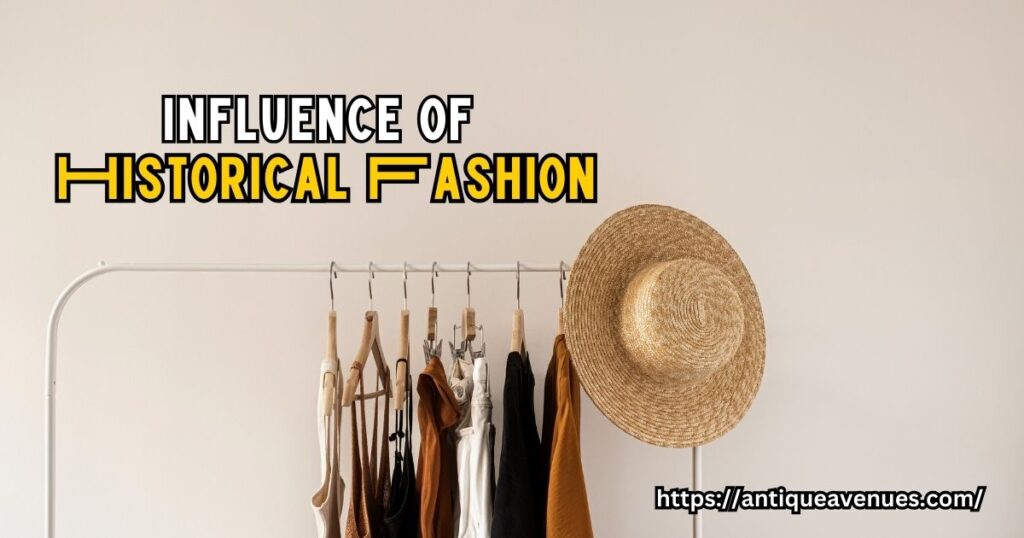 Influence of Historical Fashion
