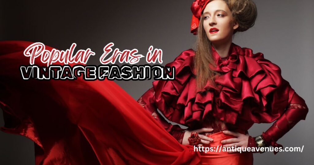 Popular Eras in Vintage Fashion