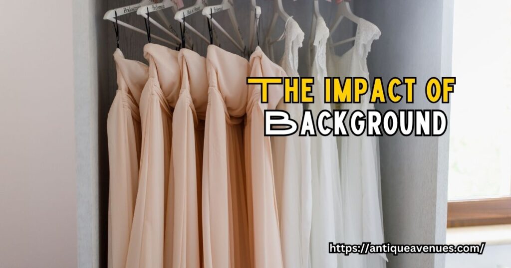 The Impact of Background
