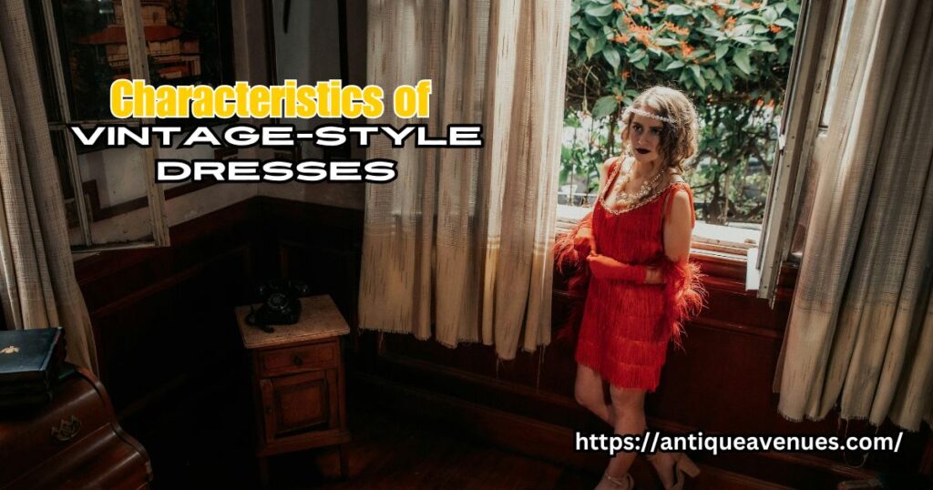 Characteristics of vintage-style dresses
