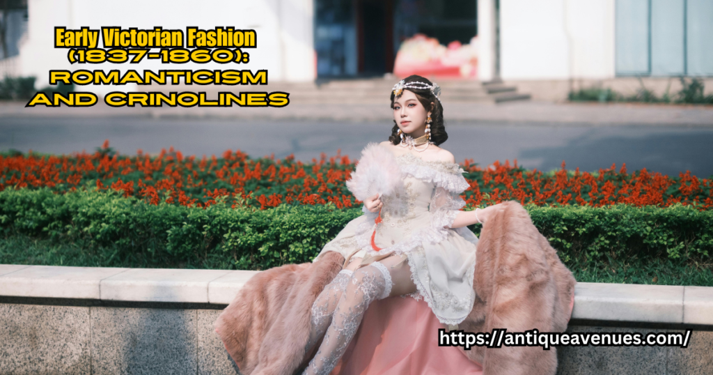 Early Victorian Fashion (1837-1860): Romanticism and Crinolines