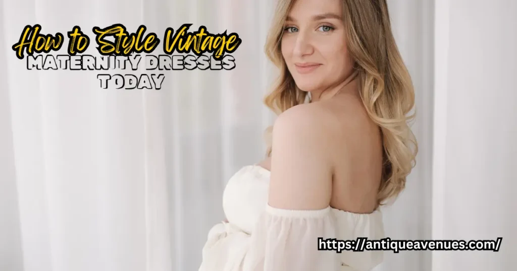 How to Style Vintage Maternity Dresses Today