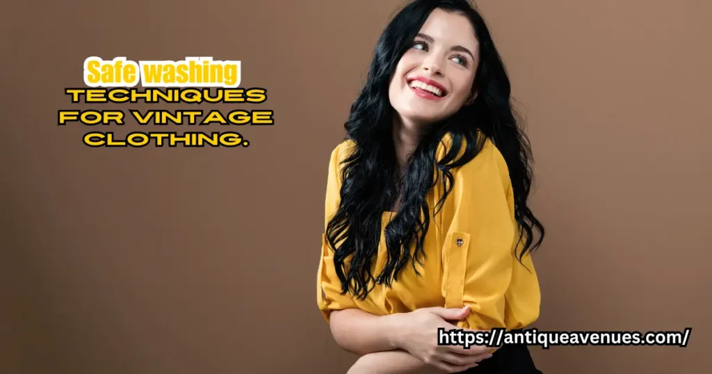 Safe washing techniques for vintage clothing.